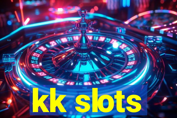 kk slots